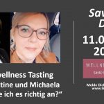 Sonder-Workshop WELLNESS TASTING mit Christine und Michaela (Live und Online) 11.08.2021 20 Uhr