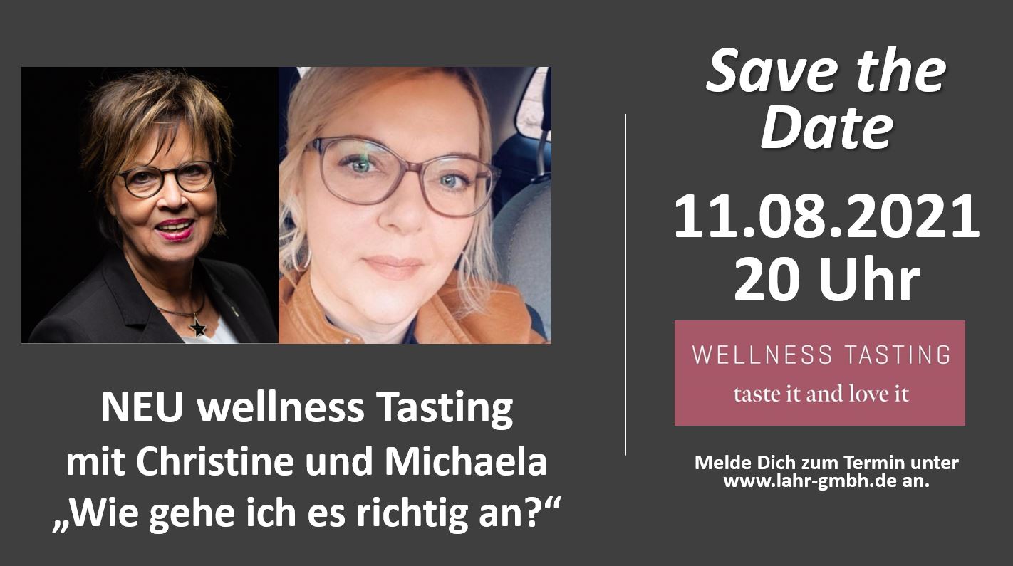 Sonder-Workshop WELLNESS TASTING mit Christine und Michaela (Live und Online) 11.08.2021 20 Uhr