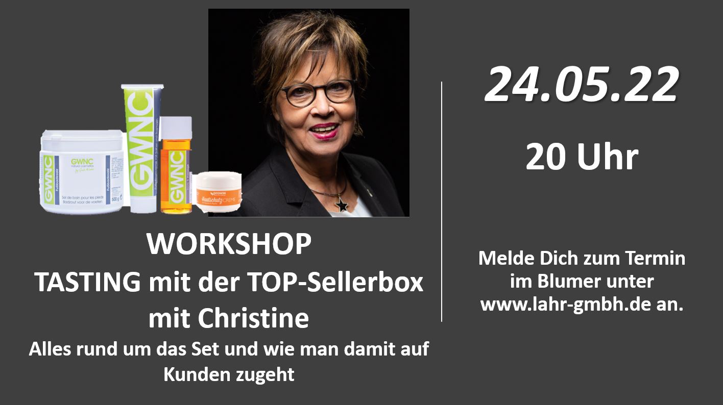 NW Workshop mit Christine "Thema: Tasting mit der TOP Sellerbox GWNC und Hautschutzcreme" 24.05.2022 um 20 Uhr