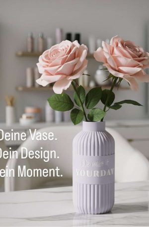 Deine Vase - dein Design